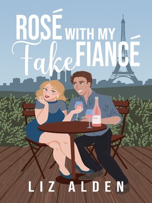 Rosé with My Fake Fiancé - ebook